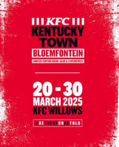 KFC Kentucky Town Bloemfontein poster: 20 to 30 March 2025 at KFC Willows, limited-edition menu, gear and experiences, BeThereOrBeTold